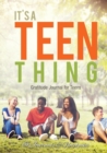 Image for It&#39;s a Teen Thing. Gratitude Journal for Teens