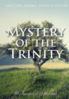 Image for Mystery of the Trinity. Gratitude Journal Catholic Edition