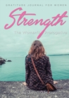 Image for Strength, The Women&#39;s Prerogative. Gratitude Journal for Women