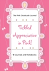 Image for Tickled Appreciative in Pink! - The Pink Gratitude Journal