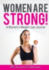 Image for Women ARE Strong! A Women&#39;s Weight Loss Journal