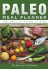 Image for Paleo Meal Planner : The ABCs of Paleo Cuisine