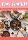 Image for Bon Apetit! Ultimate Personal and Family Meal Planning Diary