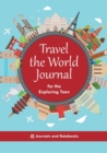 Image for Travel the World Journal for the Exploring Teen