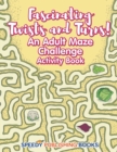 Image for Fascinating Twists and Turns! An Adult Maze Challenge Activity Book