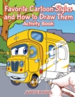Image for Favorite Cartoon Styles and How to Draw Them Activity Book