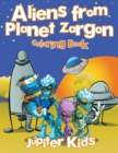 Image for Aliens from Planet Zargon Coloring Book