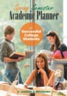 Image for Spring Semester Academic Planner for Successful College Students