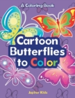 Image for Cartoon Butterflies to Color, a Coloring Book