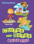 Image for Chores and Bores Made Fun Coloring Book