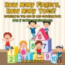 Image for How Many Fingers, How Many Toes? Counting to Ten One by One Counting Book - Baby &amp; Toddler Counting Books