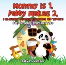 Image for Mommy is 1, Daddy Makes 2, I am number Counting for Babies and Toddlers. - Baby &amp; Toddler Counting Books