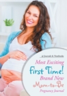 Image for Most Exciting First Time! Brand New Mom-to-Be Pregnancy Journal