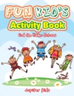 Image for Fun Kid&#39;s Activity Book -- Find the Hidden Pictures