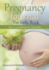 Image for Pregnancy Journal the Belly Book
