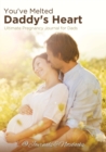 Image for You&#39;ve Melted Daddy&#39;s Heart : Ultimate Pregnancy Journal for Dads