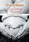Image for Unexpected Moments for Expecting Parents! Mom and Dad&#39;s Edition Pregnancy Journal