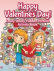 Image for Happy Valentine&#39;s Day! Lovey Dovey Hidden Picture Activity Book