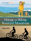 Image for Hiking and Biking Beautiful Mountains Coloring Book