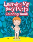 Image for Learning My Body Parts Coloring Book