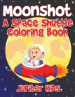 Image for Moonshot : A Space Shuttle Coloring Book