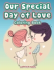 Image for Our Special Day of Love Coloring Book