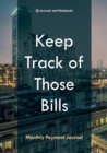 Image for Keep Track of Those Bills - Monthly Payment Journal