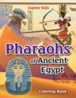 Image for Pharoahs of Ancient Egypt Coloring Book