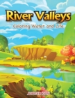 Image for River Valleys : Coloring Water and Life