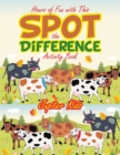 Image for Hours of Fun with This Spot the Difference Activity Book