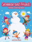 Image for Snowman and Friends : Holiday Coloring Book