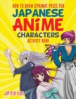 Image for How to Draw Dynamic Poses for Japanese Anime Characters Activity Book