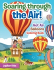 Image for Soaring through the Air! Hot Air Balloons Coloring Book