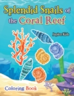 Image for Splendid Snails of the Coral Reef Coloring Book