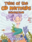 Image for Tales of the Old Mermaids Coloring Book