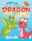Image for How to Draw Your Dragon Activity Book