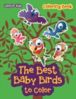 Image for The Best Baby Birds to Color Coloring Book