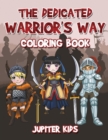 Image for The Dedicated Warrior&#39;s Way Coloring Book