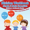 Image for Division Workbook Grade 5 Math Essentials Children&#39;s Arithmetic Books
