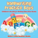 Image for Handwriting Practice Boys : Children&#39;s Reading &amp; Writing Education Books