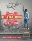 Image for Draw Like Peter Paul Rubins : Learn to Be a Professional
