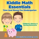 Image for Kiddie Math Essentials - Time and Money for Kindergarten