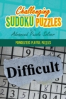 Image for Challenging Sudoku Puzzles for the Advanced Puzzle Solver