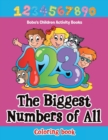 Image for The Biggest Numbers of All Coloring Book