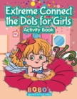 Image for Extreme Connect the Dots for Girls Activity Book