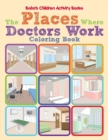 Image for The Places Where Doctors Work Coloring Book