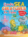 Image for Exotic Sea Creatures to Color Coloring Book
