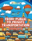Image for From Public to Private Transportation Coloring Book