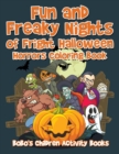 Image for Fun and Freaky Nights of Fright Halloween Horrors Coloring Book