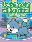 Image for Joe&#39;s the Cat with a Glow! Coloring Book